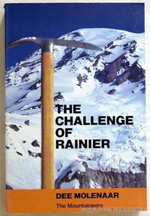 Immagine del venditore per The Challenge of Rainier. A record of the explorations and ascents, triumphs and tragedies, on the Northwest's greatest mountain. Seattle, The Mountaineers, 1979. Mit zahlreichen Abbildungen. XIX, 364 S. Or.-Kart. (ISBN 0916890708). venduto da Jrgen Patzer