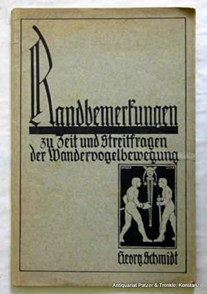 Randbemerkungen zu Zeit- und Streitfragen der Wandervogelbewegung. Als Handschrift gedruckt. 2. A...