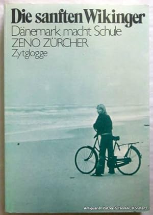 Bild des Verkufers fr Die sanften Wikinger. Dnemark macht Schule. Zrich, Zytglogge, 1981. 317 S., 1 Bl. Or.-Kart. (ISBN 372960127X). zum Verkauf von Jrgen Patzer