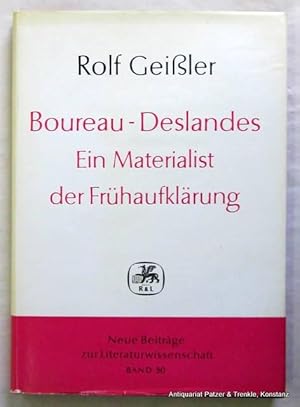 Bild des Verkufers fr Boureau-Deslandes. Ein Materialist der Frhaufklrung. Berlin, Rtten & Loening, 1967. 208 S., 2 Bl. Or.-Lwd. (Neue Beitrge zur Literaturwissenschaft, 30). zum Verkauf von Jrgen Patzer