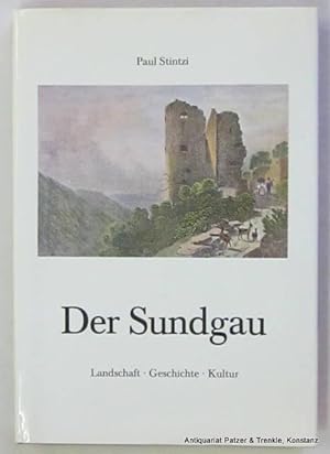 Der Sundgau. Landschaft, Geschichte, Kultur. Geleitwort von Helmut Bender. Freiburg, Schillinger,...