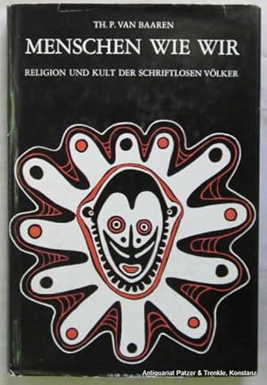 Imagen del vendedor de Menschen wie wir. Religion und Kult der schriftlosen Vlker. Aus dem Hollnd. von Mechthild Rost. Gtersloh, Mohn, 1964. 240 S. Or.-Lwd. mit Schutzumschlag; Kanten leicht berieben. - Vereinzelt Randanstreichungen mit Bleistift. a la venta por Jrgen Patzer