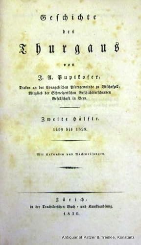 Bild des Verkufers fr Geschichte des Thurgaus. Nur Band 2 (von 2): 1499 bis 1829. Zrich, Trachsler, 1830. 2 Bl., 400 S. sowie 2 "Beilagen" (Urkunden u. Nachweisungen) mit 68 bzw. 19 S. Pp.d.Zt. mit Rckenschild; Kanten u. Kapitale etw. bestoen. zum Verkauf von Jrgen Patzer