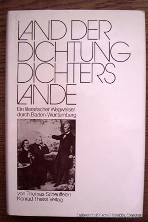 Seller image for Land der Dichtung, Dichters Lande. Ein literarischer Wegweiser durch Baden-Wrttemberg. Stuttgart, Theiss, 1981. Mit zahlreichen Abbildungen. 366 S., 1 Bl. Or.-Pp. mit Schutzumschlag. (ISBN 3806202826). for sale by Jrgen Patzer