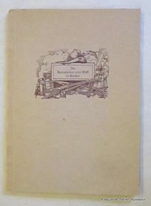 Bild des Verkufers fr Die Revolution von 1848 in Baden. Deutsche bersetzung von J. L. Wohleb. Freiburg, Rombach, 1948. Mit Illustrationen (Portrts) von H. Lembke. 57 S., 1 Bl. Illustrierter Or.-Kart.; etw. angestaubt. - Papier gebrunt. zum Verkauf von Jrgen Patzer