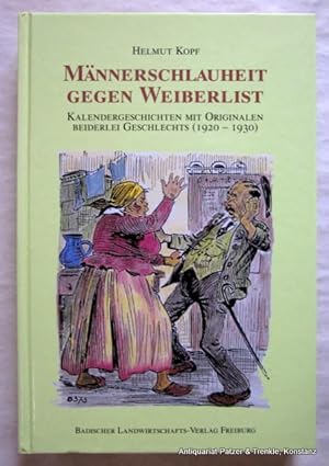 Männerschlauheit gegen Weiberlist. Kalendergeschichten mit Originalen beiderlei Geschlechts (1920...