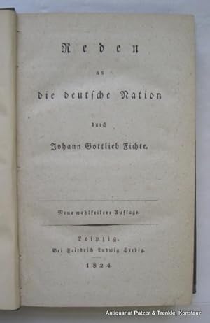 Reden an die deutsche Nation. Neue wohlfeile Ausgabe. Leipzig, F. L. Herbig, 1824. IV, 380 S. Etw...