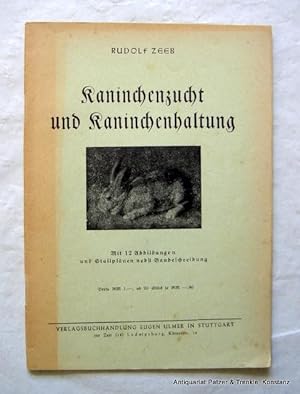 Kaninchenzucht und Kaninchenhaltung. Stuttgart, Ulmer, 1946. Mit 12 Abbildungen u. Stallplänen. 3...