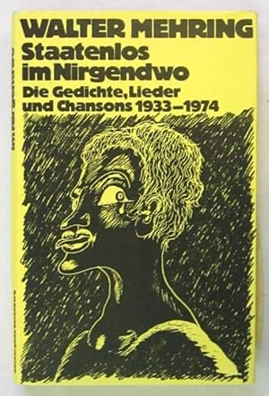 Seller image for Staatenlos im Nirgendwo. Die Gedichte, Lieder und Chansons 1933-1974. Frankfurt, Bchergilde Gutenberg, 1981. 275 S. Or.-Lwd. mit Schutzumschlag. (ISBN 3763226419). for sale by Jrgen Patzer