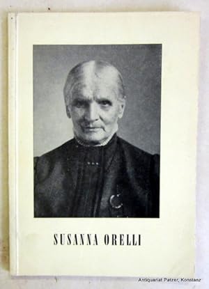 Imagen del vendedor de Susanna Orelli. Leben und Werk. 30. Tsd. Bern, Schweiz. Verein abstinenter Lehrer u. Lehrerinnen, (1945). Kl.-8vo. 47 S. Illustrierter Or.-Kart. a la venta por Jrgen Patzer