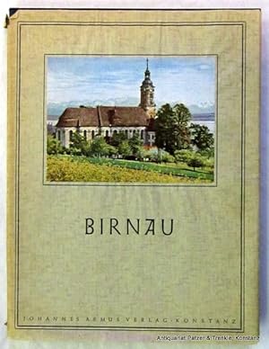 Bild des Verkufers fr Birnau. Die Wallfahrtskirche auf dem Hgel. Ein Bildband. Einleitung von Friedrich Schnack. Konstanz, Asmus, (1948). Kl.-4to. Mit farbigem Titelbild u. zahlreichen fotografischen Abbildungen. 144 S. Or.-Lwd. mit Schutzumschlag; dieser mit kl. Randabrissen. zum Verkauf von Jrgen Patzer