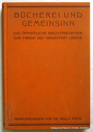 Immagine del venditore per Bcherei und Gemeinsinn. Das ffentliche Bibliothekswesen der Freien und Hansestadt Lbeck. Lbeck, Quitzow, 1926. 175 S. Or.-Lwd. venduto da Jrgen Patzer