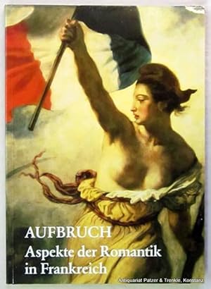 Aspekte der Romantik in Frankreich. Herausgegeben von Felix Baumann u. Paul Gutzwiller. Zürich, E...