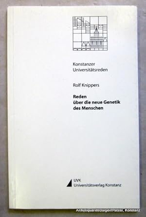 Seller image for Reden ber die neue Genetik des Menschen. Konstanz, UVK, 1999. 48 S. Or.-Kart. (Konstanzer Universittsreden, 200). (ISBN 3879406847). - Einige Bleistiftanmerkungen. for sale by Jrgen Patzer