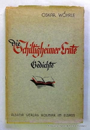 Bild des Verkufers fr Die Schiltigheimer Ernte. Gedichte. Kolmar, Alsatia, 1941. 111 S. Or.-Pp. (leicht gebrunt) mit Schutzumschlag; dieser tlw. gebrunt u. mit Randeinrissen. zum Verkauf von Jrgen Patzer