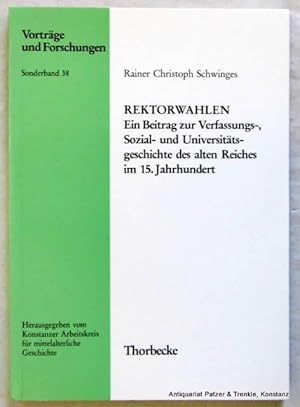 Bild des Verkufers fr Rektorwahlen. Ein Beitrag zur Verfassungs-, Sozial- und Universittsgeschichte des alten Reiches im 15. Jahrhundert. Mit Rektoren- und Wahlmnnerverzeichnissen der Universitten Kln und Erfurt aus der zweiten Hlfte des 15. Jahrhunderts. Sigmaringen, Thorbecke, 1992. 141 S. Or.-Kart. (Vortrge u. Forschungen. Hrsg. vom Konstanzer Arbeitskreis fr mittelalterliche Geschichte, Sonderband 38). (ISBN 3799566988). zum Verkauf von Jrgen Patzer