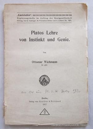 Seller image for Platos Lehre von Instinkt und Genie. Berlin, Reuther & Reichard, 1917. 112 S. Or.-Umschlag; Rcken beschdigt. (Kantstudien, Ergnzungshefte 40). - Bleistiftanstreichungen u. Anmerkungen. for sale by Jrgen Patzer