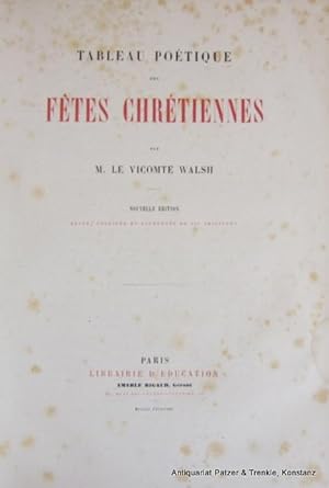 Immagine del venditore per Tableau potique des fetes chrtiennes. Nouvelle dition. Paris, Rigaud, (1843). 4to. 2 Bl., IV, 424 S. Hldr.d.Zt.; Kanten berieben, Kanten beschabt. venduto da Jrgen Patzer