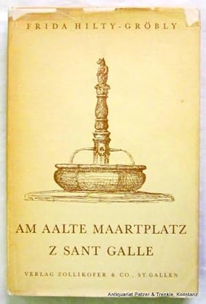 Imagen del vendedor de Am aalte Maartplatz z Sant Galle. s Johr dore i Grosmueters Stobe. 2. Auflage. St. Gallen, Zollikofer, 1952. Mit fotografischen Tafelabbildungen u. einigen Illustrationen. 176 S. Or.-Pp. mit illustriertem Schutzumschlag; dieser mit hinterlegten Randausrissen u. etw. gebrunt. a la venta por Jrgen Patzer