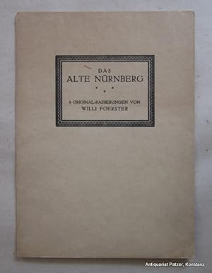 Image du vendeur pour Das alte Nrnberg. Nrnberg, Lorenz Spindler, (1925). Gr.-8vo. 8 Originalradierungen (Bildgre ca. 8,3 x 6,3 cm; Blattgr. 24 x 16,5 cm). Lose in Or.-Umschlag. mis en vente par Jrgen Patzer