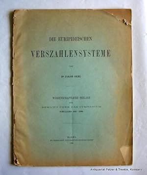 Die Euripideischen Verszahlensysteme. Basel, Reinhardt, 1898. 4to. 34 S. Orig.-Umschlag; Umschlag...