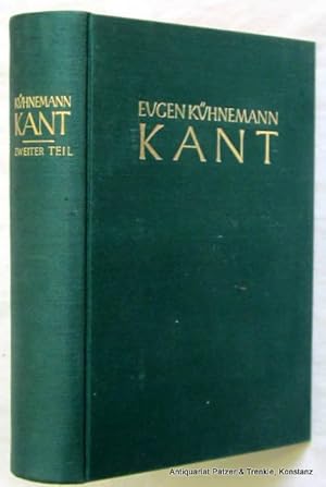 Bild des Verkufers fr Kant. (Nur) Zweiter Teil: Das Werk Kants und der europische Gedanke. Mnchen, Beck, 1924. VI S., 1 Bl., 719 S., 4 Bl. Or.-Lwd. zum Verkauf von Jrgen Patzer