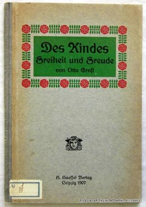 Seller image for Des Kindes Freiheit und Freude. 6. Tsd. Leipzig, Haessel, 1907. 50 S. Or.-Pp. mit Buchschmuck; Vorderdeckel mit kl. Papier-Signaturschild. for sale by Jrgen Patzer