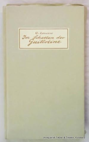 Bild des Verkufers fr Im Schatten der Guillotine. bers. von Luise Laporte. Nachwort von Hans Rup. Mnchen, Biederstein, ca. 1950. 1 Bl., 260 S., 1 Bl. Or.-Pp. zum Verkauf von Jrgen Patzer