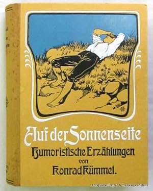 Seller image for Auf der Sonnenseite. Humoristische Erzhlungen. 2. Bndchen. 9. Auflage. 20. Tsd. Freiburg, Herder, 1920. Kl.-8vo. 2 Bl., 320 S. Farbiger Or.-Hlwd.; Rcken leicht stockfleckig. for sale by Jrgen Patzer