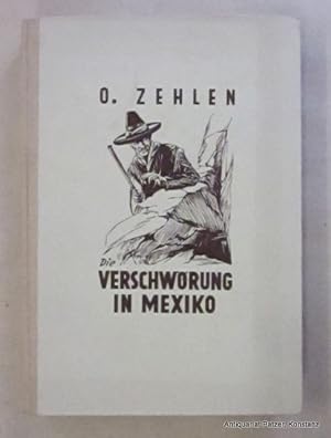 Imagen del vendedor de Die Verschwrung in Mexiko. Abenteuer-Erzhlung. Wien, Hartleben, 1953. Mit Illustrationen von O. Braun. 215 S. Or.-Hlwd.; leicht angestaubt. a la venta por Jrgen Patzer