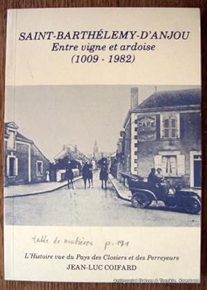 Saint-Barthélmy-d'Anjou. Entre vigne et ardoise (1009-1982). L'histoire vu du Pays des Closiers e...