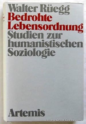 Bedrohte Lebensordnung. Studien zur humanistischen Soziologie. Zürich, Artemis, 1978. Mit Porträt...