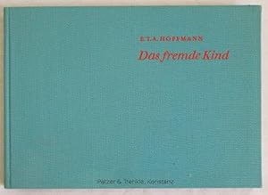 Bild des Verkufers fr Das fremde Kind. Bamberg, E. T. A. Hoffmann-Gesellschaft, 1967. Quer-8vo. Mit Illustrationen von Alexej Bourtscheff. 78 S., 1 Bl. Or.-Lwd. zum Verkauf von Jrgen Patzer