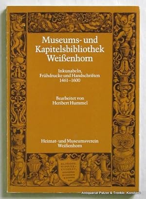 Imagen del vendedor de Museums- und Kapitelsbibliothek Weienhorn. Inkunabeln, Frhdrucke und Handschriften 1461-1600. Weienhorn, Heimat- und Museumsverein, 1983. Gr.-8vo. Mit zahlreichen Abbildungen. 118 S. Or.-Kart. (Kataloge des Museums Weienhorn, 1). (ISBN 3874372065). a la venta por Jrgen Patzer