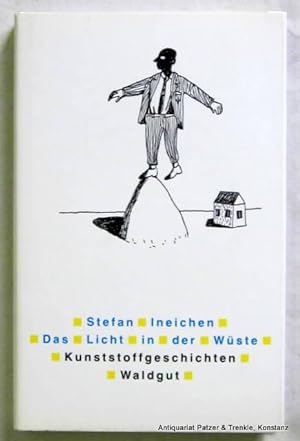 Seller image for Das Licht in der Wste. Kunststoffgeschichten. Frauenfeld, Verlag Im Waldgut, 1992. Mit Illustrationen von Andreas Hofer. 100 S., 2 Bl. Or.-Pp. mit Schutzumschlag. (ISBN 379400819). for sale by Jrgen Patzer