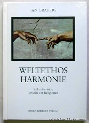 Seller image for Weltethos Harmonie. Zukunftsvision jenseit der Religionen. 3. berarbeitete Auflage. Baden-Baden, Baden-Badener Verlag, 1997. 128 S. Or.-Pp. (ISBN 3980593576). for sale by Jrgen Patzer