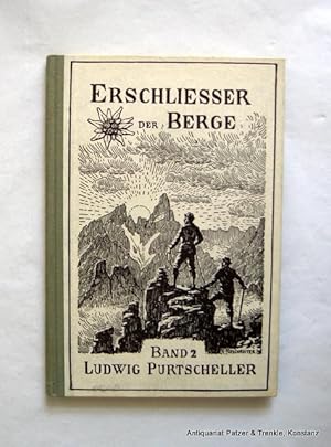 Seller image for Ludwig Purtscheller. (Eine Auswahl). Mnchen 1926. Kl.-8vo. Mit Illustrationen. 71 S. Illustr. Or.-Hlwd. (Erschlieer der Berge, 2). for sale by Jrgen Patzer