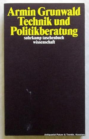 Bild des Verkufers fr Technik und Politikberatung. Philosophische Perspektiven. Frankfurt, Suhrkamp, 2008. Kl.-8vo. 403 S., 6 Bl. Or.-Kart. (Suhrkamp Taschenbuch Wissenschaft, 1901). (ISBN 9783518295014). - Originalausgabe. zum Verkauf von Jrgen Patzer