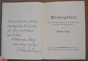 Wiedergeburt. Eine Geschichte aus Deutschlands jüngster Vergangenheit. Berlin, Schlieffen-Vlg., (...