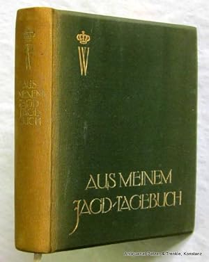Aus meinem Jagdtagebuch. (12. Auflage). Stuttgart, DVA, 1912. Mit Titelbild von Hermann Junker u....