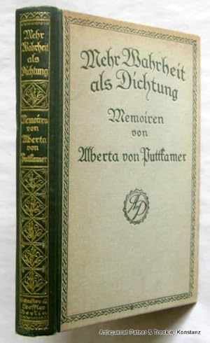 Imagen del vendedor de Mehr Wahrheit als Dichtung. Memoiren. Berlin, Schuster & Loeffler, (1919). Mit 4 Tafeln. 340 S., 2 Bl. Or.-Hlwd. mit reicher Rckenvergoldung; Rnder leicht gebrunt. a la venta por Jrgen Patzer