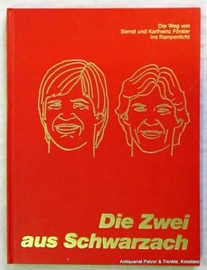 Bild des Verkufers fr Der Weg von Bernd und Karlheinz Frster ins Rampenlicht. Stuttgart, JBW, 1982. Fol. Durchgehend mit farbigen fotografischen Abbildung. 143 S. Or.-Kunstleder. zum Verkauf von Jrgen Patzer