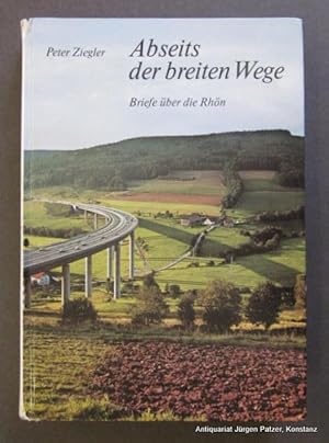 Bild des Verkufers fr Abseits der breiten Wege. Briefe ber die Rhn. Volkach, Hart, 1977. Mit zahlreichen fotografischen Abbildungen von Friedrich von Knobelsdorff. 345 S., 1 Bl. Farbiger Or.-Pp.; Kapitale etw. bestoen. zum Verkauf von Jrgen Patzer