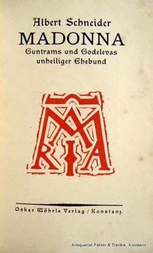 Madonna. Guntrams und Godelevas unheiliger Ehebund. Konstanz, Wöhrle, (1923). Mit rot gedruckter ...