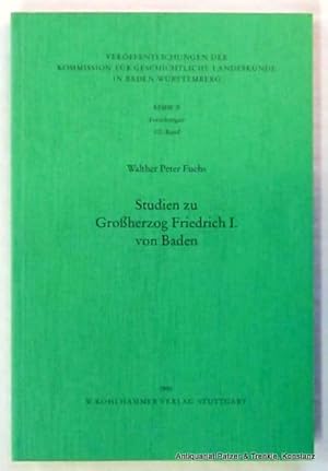 Immagine del venditore per Studien zu Groherzog Friedrich I. von Baden. Stuttgart, Kohlhammer, 1995. Mit 2 Portrts. XXVI S., 1 Bl., 240 S. Or.-Kart. (Verffentlichungen der Kommission fr geschichtliche Landeskunde in Baden-Wrttemberg, Reihe B., 100). (ISBN 3170099574). venduto da Jrgen Patzer