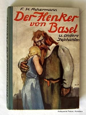 Seller image for Der Henker von Basel und andere Geschichten. 10. Tsd. Olten u. Konstanz, Walter, 1941. Mit Illustrationen von M. Annen. 244 S. Farbiger Or.-Hlwd. (Willy Planck); Kanten etw. berieben, Rckendeckel etw. fleckig, Schnitt stockfleckig. for sale by Jrgen Patzer