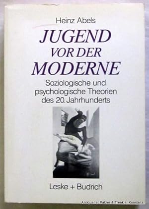 Seller image for Jugend vor der Moderne. Soziologische und psychologische Theorien des 20. Jahrhunderts. Opladen, Leske + Budrich, 1993. 601 S. Or.-Kart.; minimal fleckig. (ISBN 3810011339). for sale by Jrgen Patzer