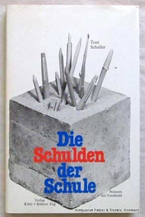 Bild des Verkufers fr Die Schulden der Schule. Notizen am Vorabend. Zug, Klett + Balmer, 1978. 99 S. Or.-Pp. mit Schutzumschlag. (ISBN 3264901203). zum Verkauf von Jrgen Patzer