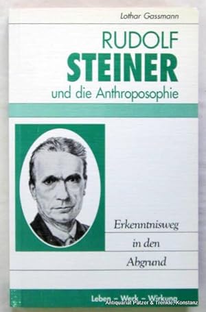 Rudolf Steiner und die Anthroposophie - Erkenntnisweg in den Abgrund. Berneck, Schwengeler-Verlag...