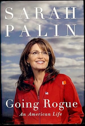 Seller image for GOING ROGUE: AN AMERICAN LIFE for sale by Antic Hay Books